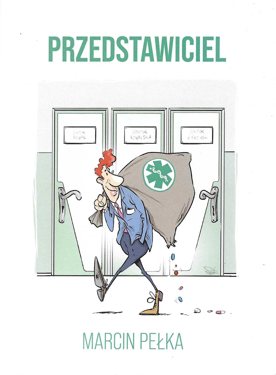 Okładka powieści z autorską ilustracją — postać z workiem oznaczonym krzyżem aptecznym wychodzi między drzwiami gabinetów